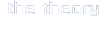 the theory